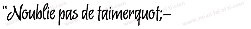 “Noublie pas de taimerquot;字体转换